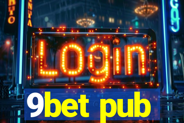 9bet pub